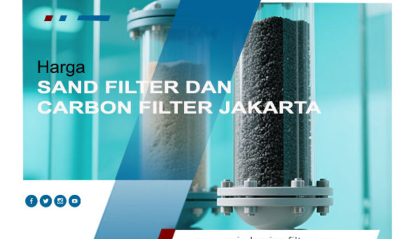 Harga sand filter dan carbon filter jakarta
