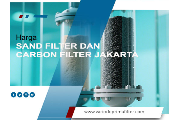 Harga sand filter dan carbon filter jakarta